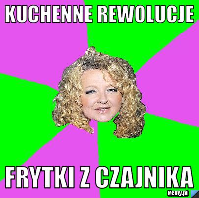 Kuchenne rewolucje frytki z czajnika