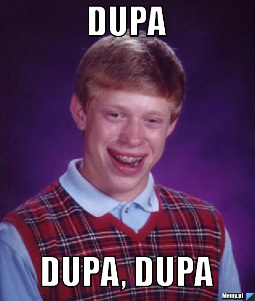 Dupa dupa, dupa