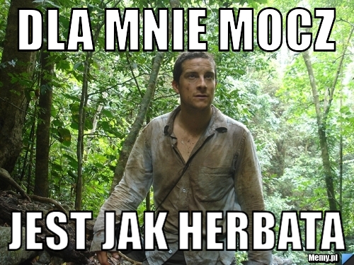 Dla mnie mocz Jest jak herbata