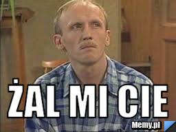  żal mi cie