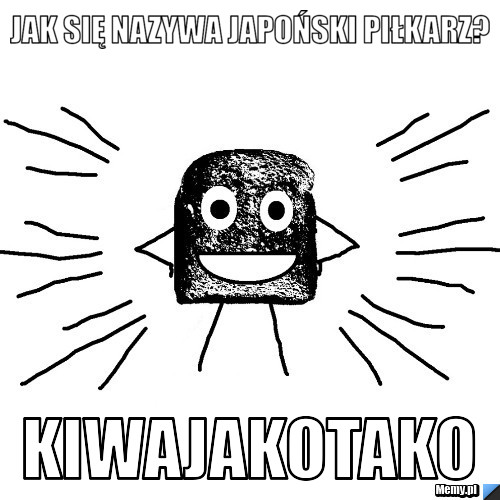 Jak się nazywa japoński piłkarz? Kiwajakotako