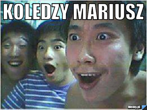 Koledzy mariusz 