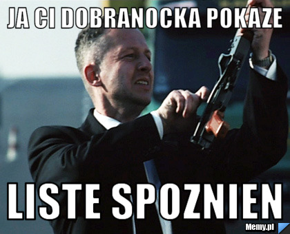 Ja Ci Dobranocka pokaze liste spoznien