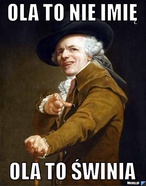Ola to nie imię  ola to świnia 