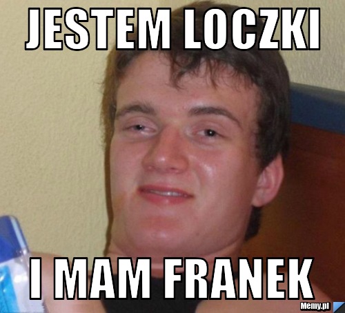 Jestem loczki i mam franek