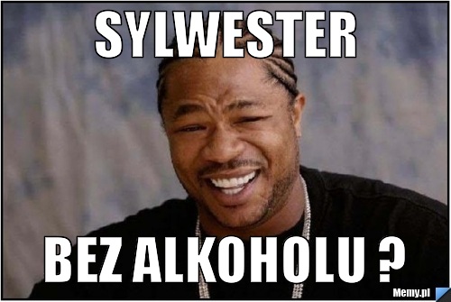 Sylwester bez alkoholu ?