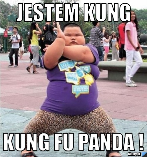 Jestem Kung  Kung Fu Panda !