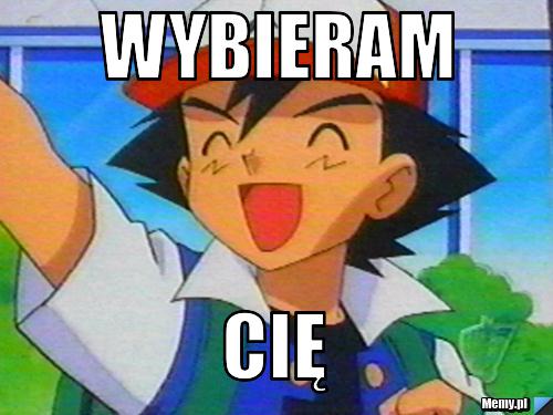 Wybieram  cię