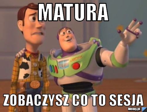 Matura Zobaczysz co to sesja