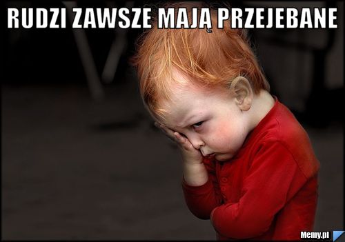 Rudzi zawsze mają przejebane  