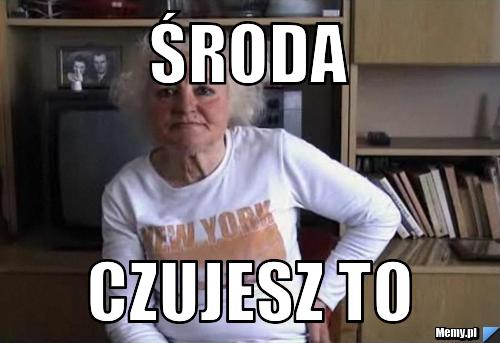 środa czujesz to