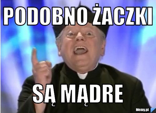 Podobno żaczki są mądre
