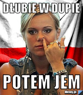 Dłubie w dupie Potem jem