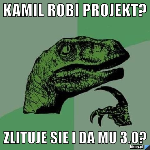 KAMIL ROBI PROJEKT? ZLITUJE SIE I DA MU 3.0?