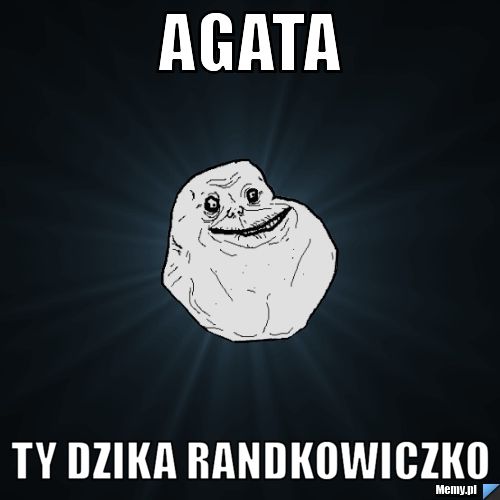 AGATA  ty dzika randkowiczko