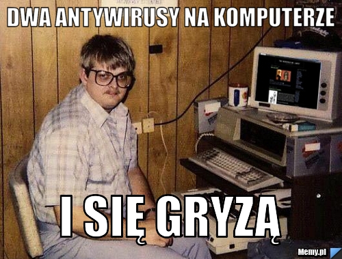 Dwa antywirusy na komputerze i się gryzą