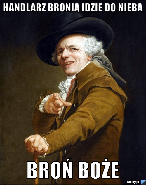 Handlarz bronią idzie do nieba Broń Boże