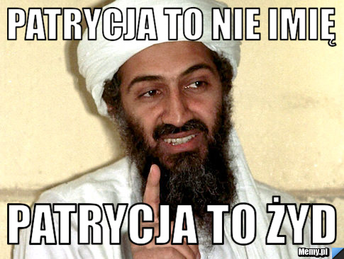 Patrycja to nie imię Patrycja to żyd