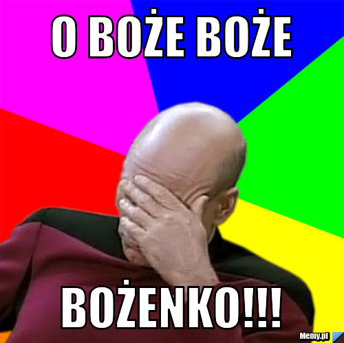 O BOŻE BOŻE  BOŻENKO!!!