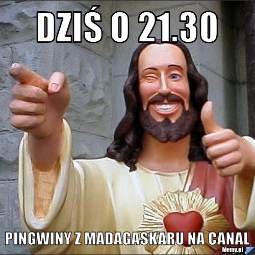 Dziś o 21.30  pingwiny z madagaskaru na canal 