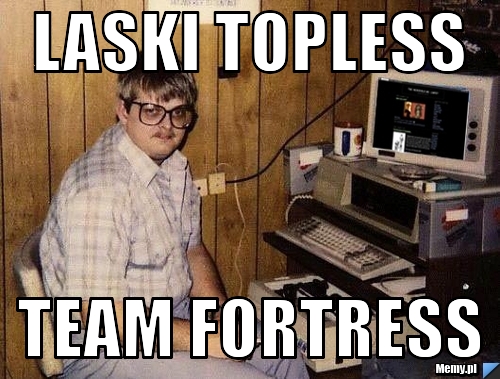 Laski topless Team Fortress