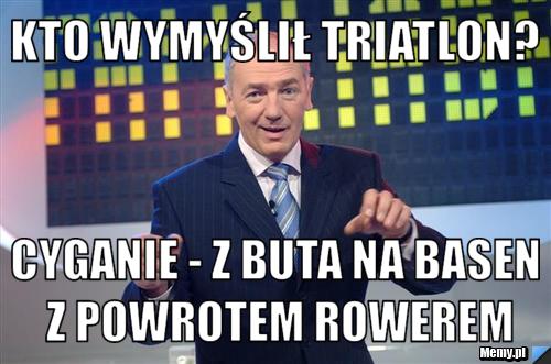 Kto wymyślił triatlon?  Cyganie - z buta na basen z powrotem rowerem