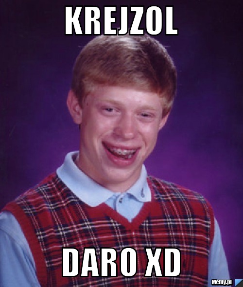 Krejzol  Daro xD