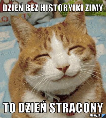 Dzień bez historyjki zimy to dzień stracony