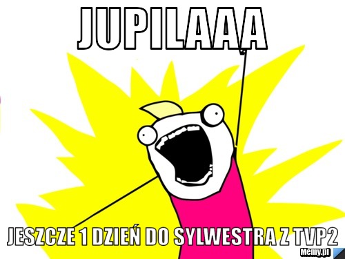 Jupilaaa Jeszcze 1 dzień do sylwestra z TVP2