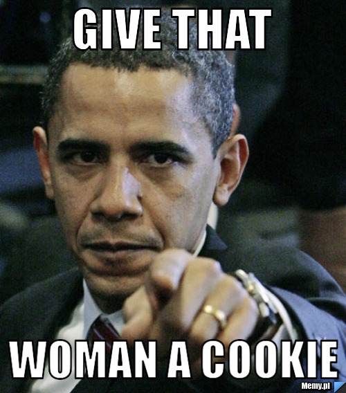 GIVE That Woman a cookie