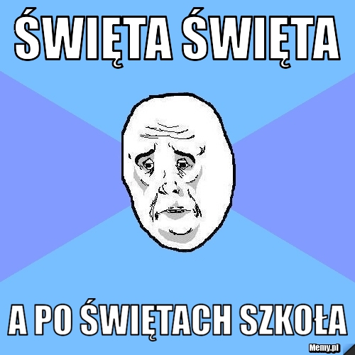 Święta Święta  A Po Świętach szkoła 