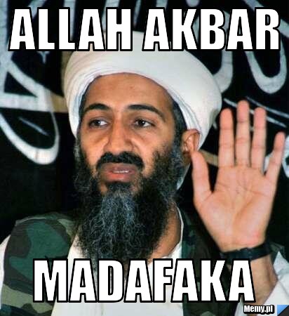 Allah akbar Madafaka