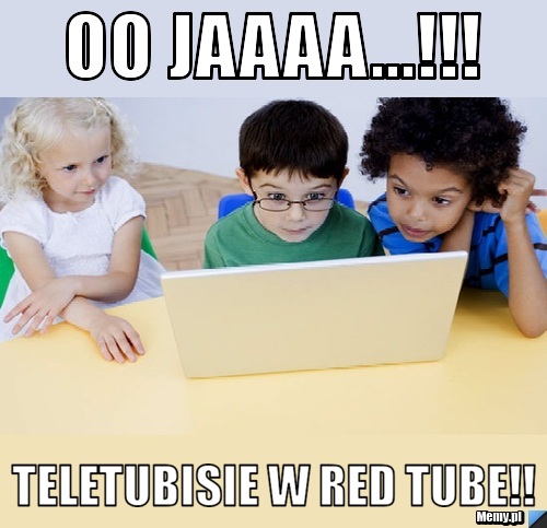 OO JAAAA...!!! TELETUBISIE W RED TUBE!!