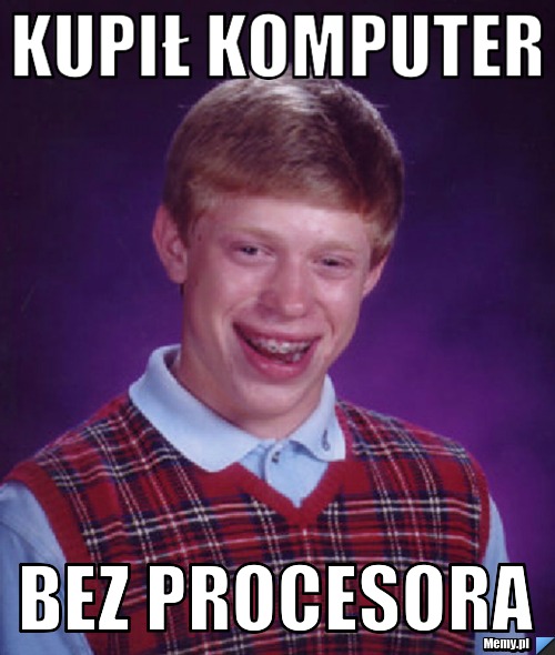 Kupił komputer Bez procesora