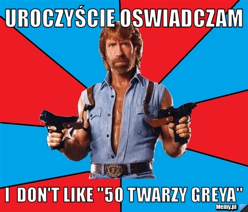Uroczyście oswiadczam I  don't like "50 twarzy Greya"
