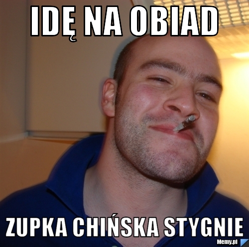 Idę na obiad zupka chińska stygnie