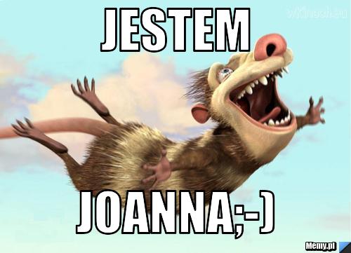 Jestem Joanna;-)