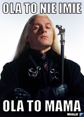 Ola to nie imie ola to mama