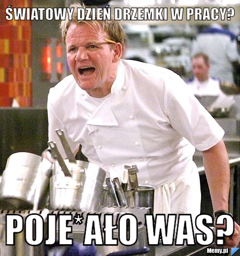 Światowy Dzień Drzemki w Pracy? Poje*ało was? 