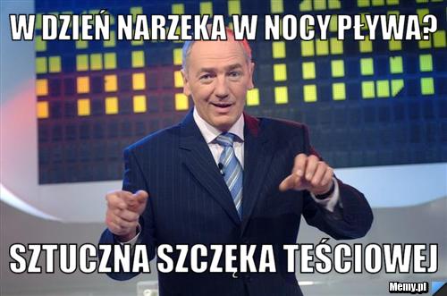 W dzień narzeka w nocy pływa? sztuczna szczęka teściowej