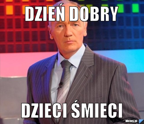 DZIEŃ DOBRY DZIECI ŚMIECI