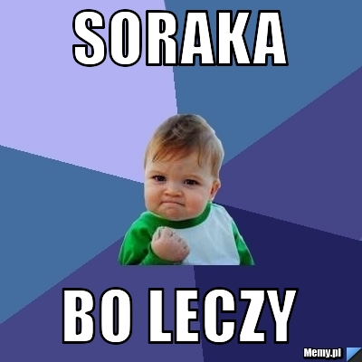 Soraka bo leczy 