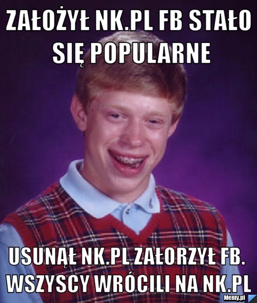 Założył nk.pl FB stało się popularne Usunął nk.pl załorzył FB. wszyscy wrócili na nk.pl