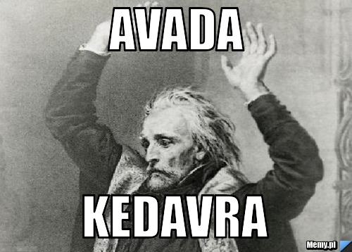 AVADA KEDAVRA