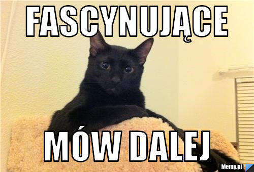 Fascynujące mów dalej