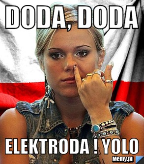 Doda, doda elektroda ! yolo