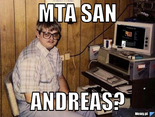 MTA SAN ANDREAS?