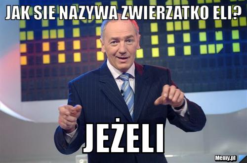 Jak sie nazywa zwierzatko Eli? Jeżeli