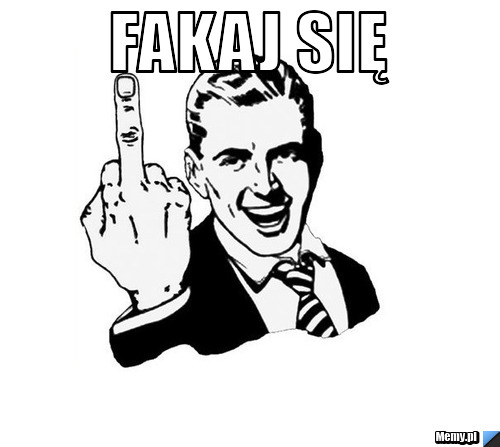 Fakaj się 