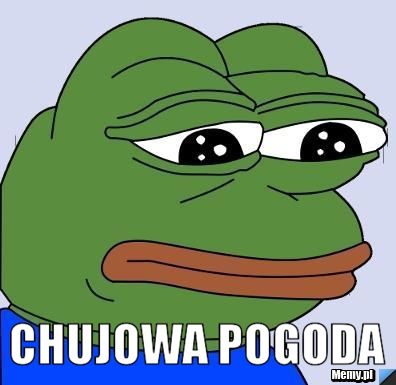  chujowa pogoda